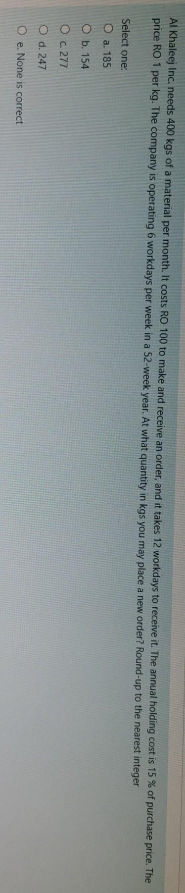 Al Khaleej Inc. needs 400 kgs of a material per