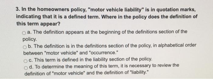 3. In the homeowners policy, "motor vehicle