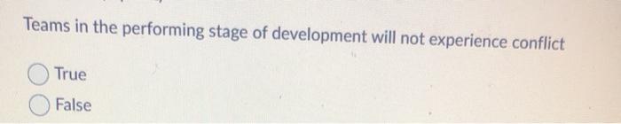 Teams in the performing stage of development will