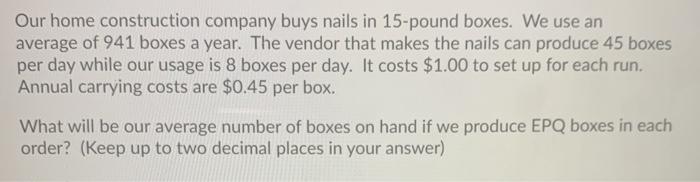 Our home construction company buys nails in