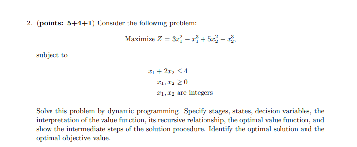 2. (points: 5+4+1) Consider the following