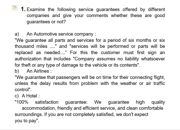 1. Examine the following service guarantees