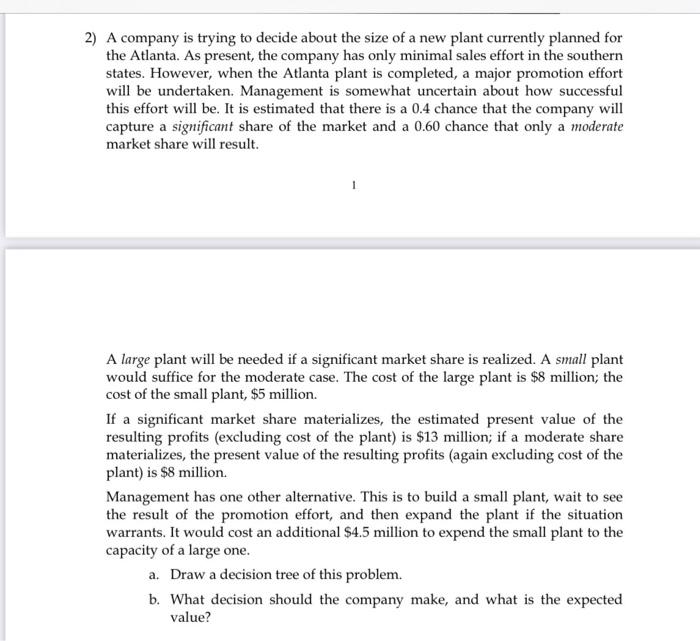 is my answer true? 2) A company is trying to