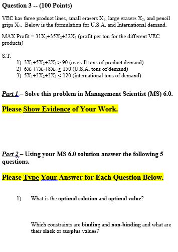 Question 3 -- (100 Points) VEC has three product