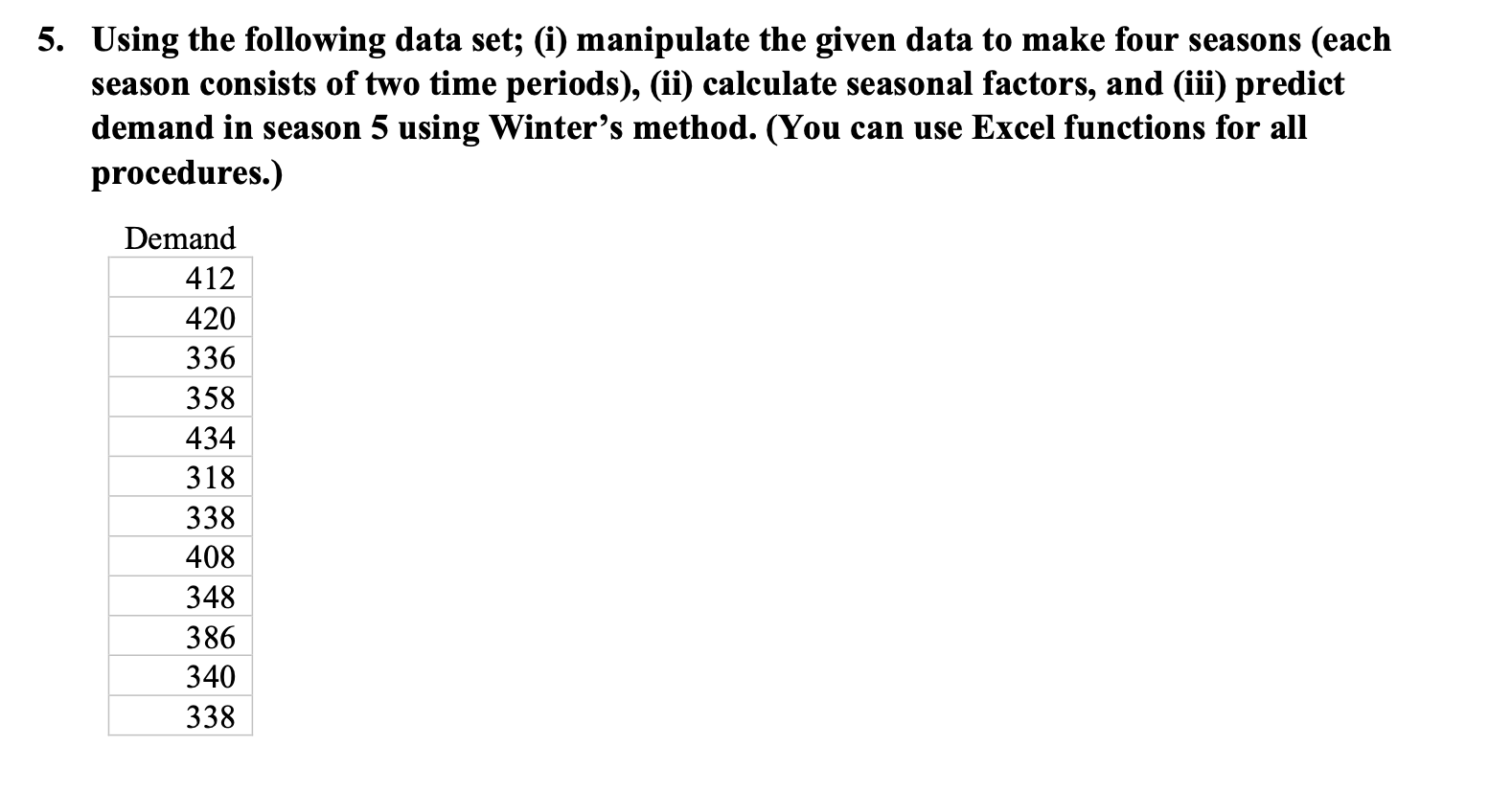 5. Using the following data set; (i) manipulate