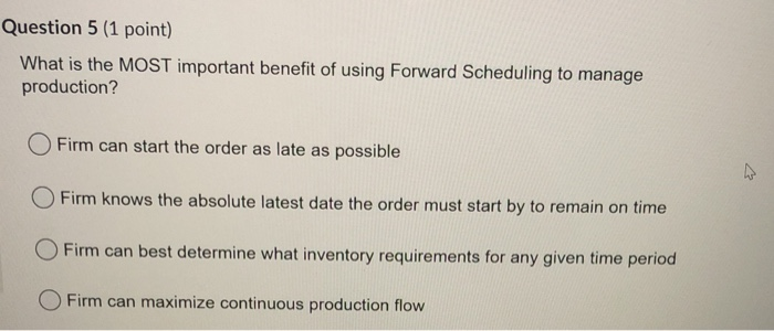 Question 5 (1 point) What is the MOST important