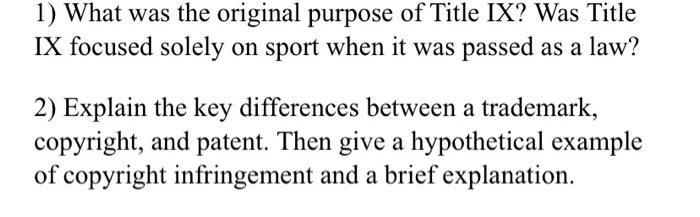 1) What was the original purpose of Title IX? Was