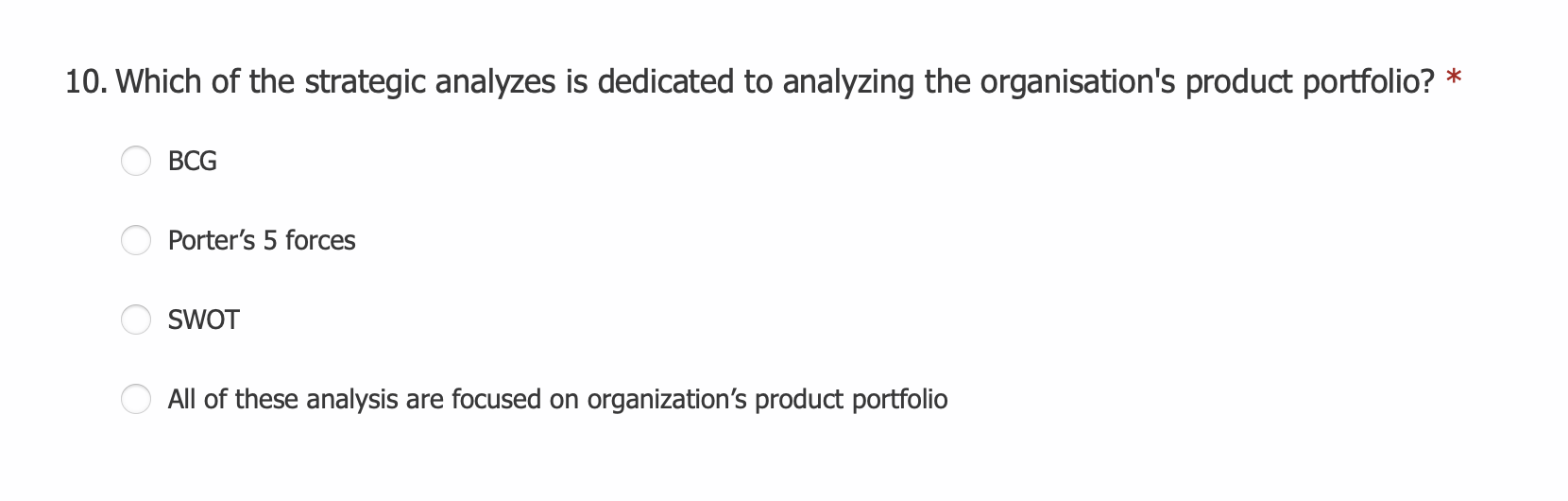 10. Which of the strategic analyzes is dedicated