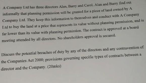 A Company Ltd has three directors Alan, Barry and