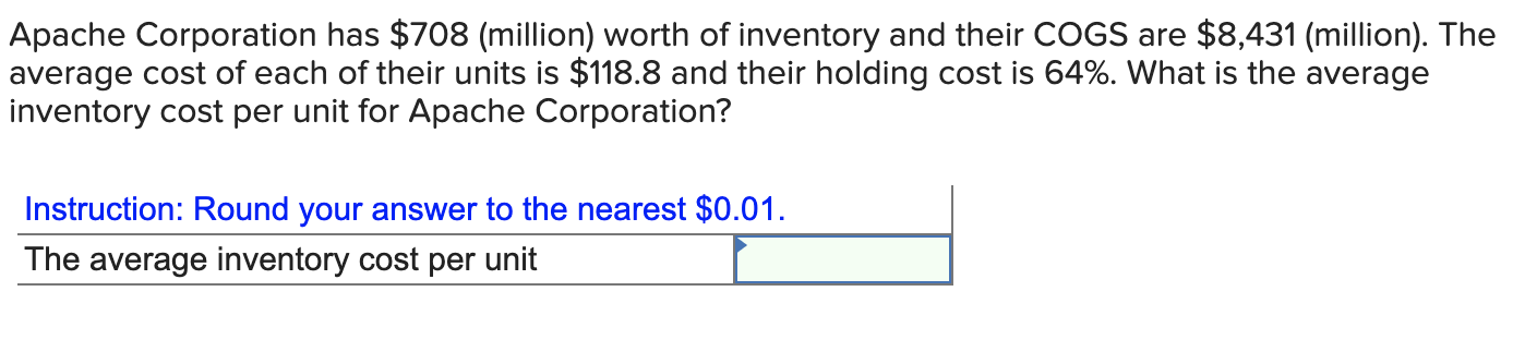 Apache Corporation has $708 (million) worth of