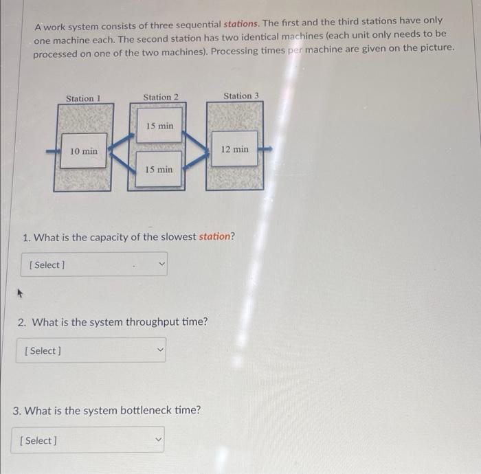 A work system consists of three sequential