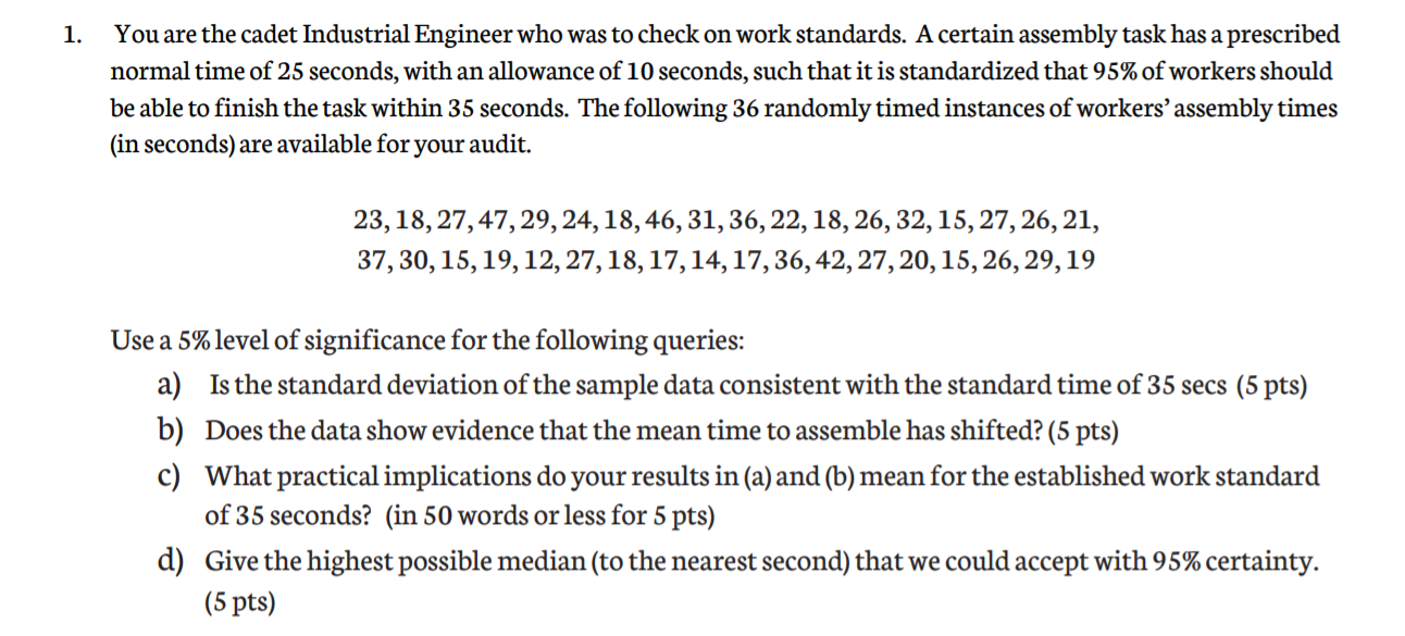 1. You are the cadet Industrial Engineer who was