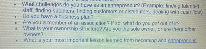 What challenges do you have as an entrepreneur?