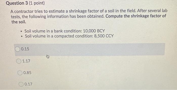 Question 3 (1 point) A contractor tries to