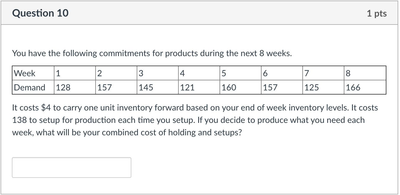 Question 10 1 pts You have the following