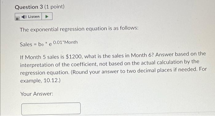 Question 3 (1 point) Listen The exponential