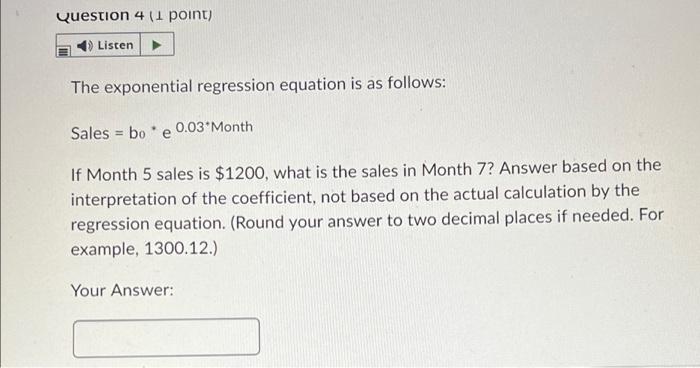 Question 3 (1 point) Listen The exponential