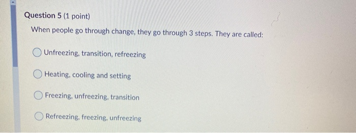 Question 5 (1 point) When people go through