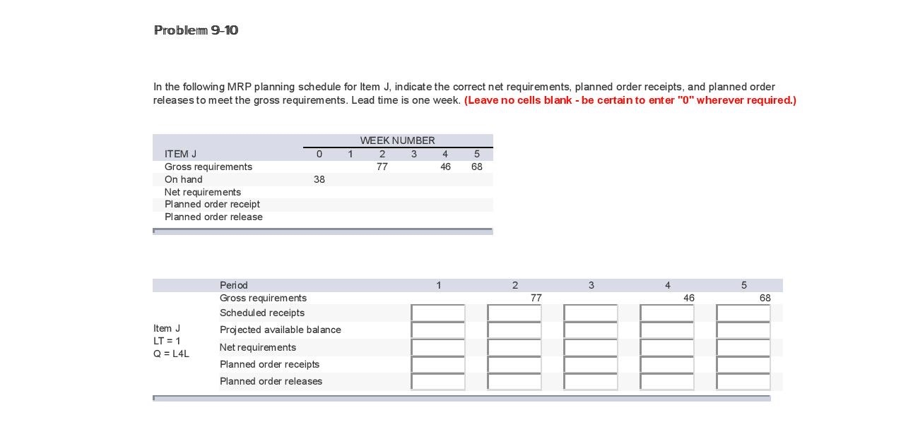 Problem 9-10 In the following MRP planning