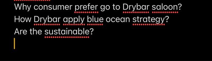 Why consumer prefer go to Drybar saloon? How