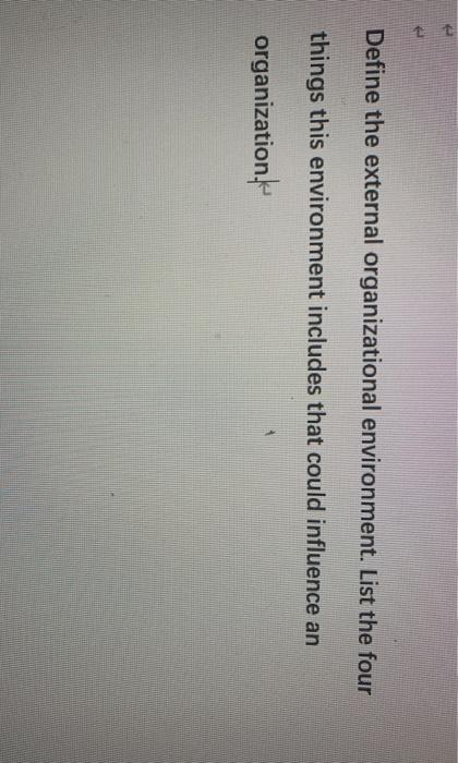 Define the external organizational environment.