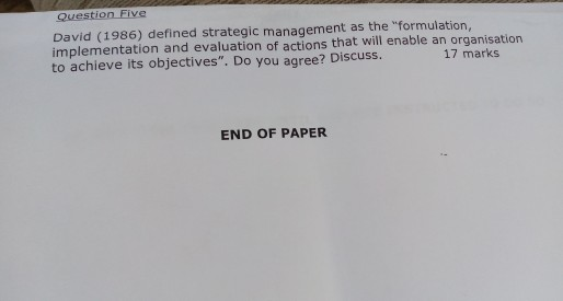 Question Five David (1986) defined strategic