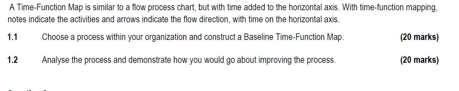 A Time-Function Map is similar to a flow process
