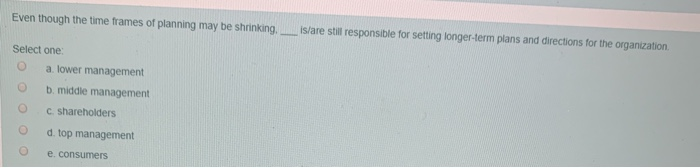 Even though the time frames of planning may be