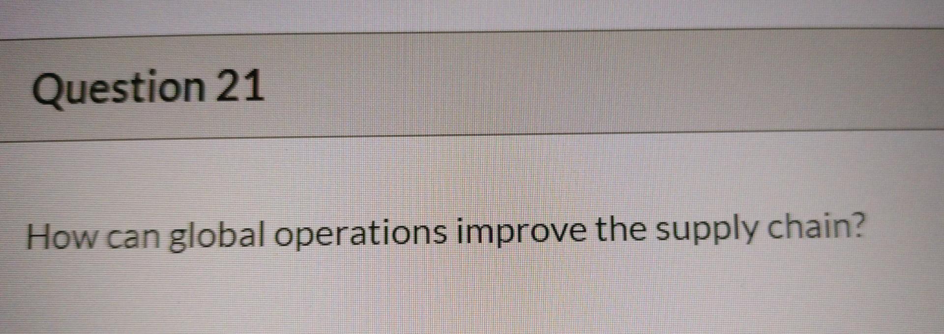 How can global operations improve the supply chain