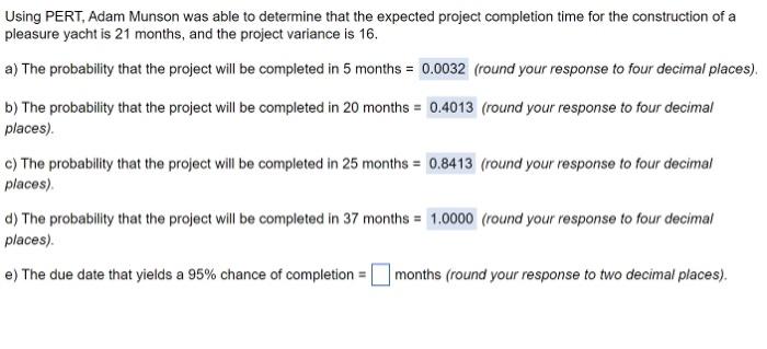 Please help for the part E Using PERT, Adam