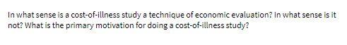 In what sense is a cost-of-illness study a