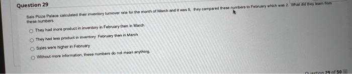 Question 29 Sals Pizza Palace calculated their