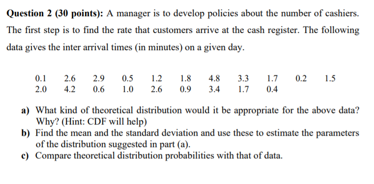 Question 2 (30 points): A manager is to develop