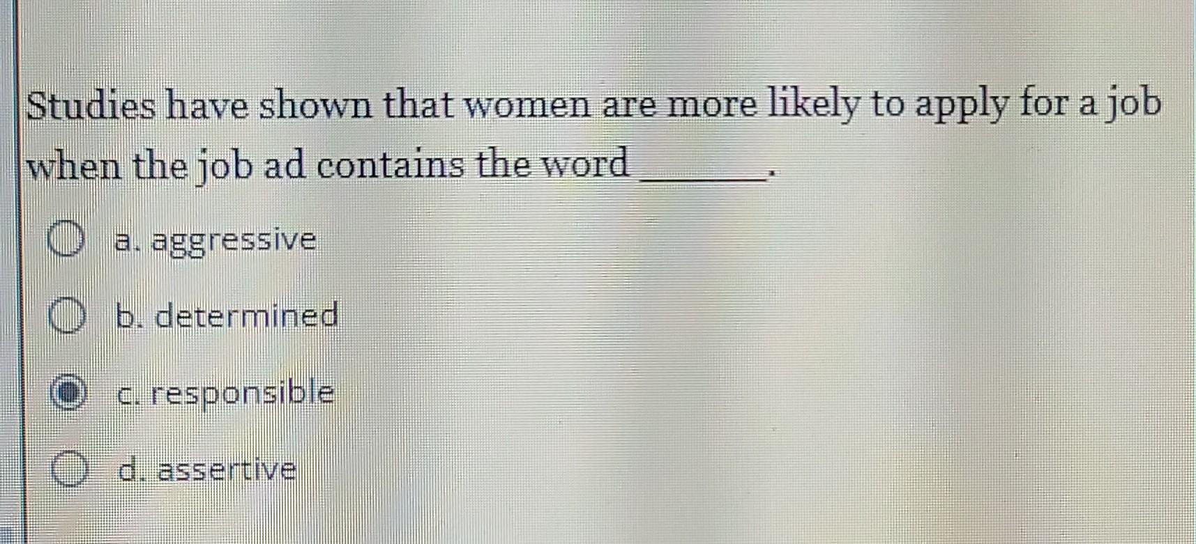 Studies have shown that women are more likely to