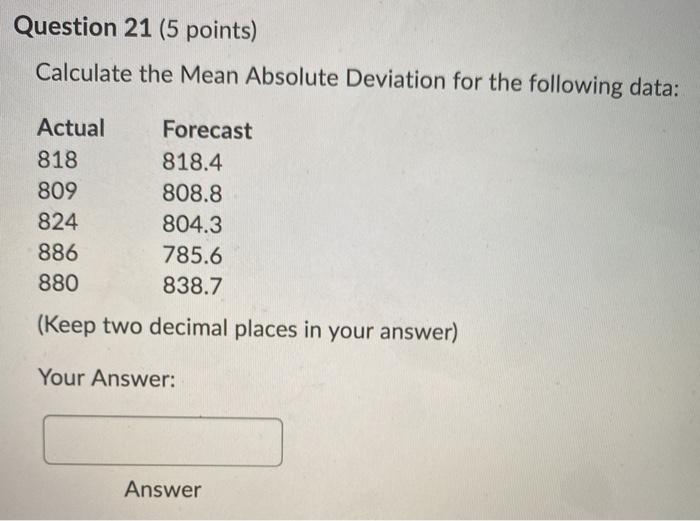Question 21 (5 points) Calculate the Mean