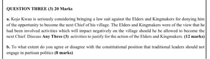 QUESTION THREE (3) 20 Marks a. Kojo Kwao is
