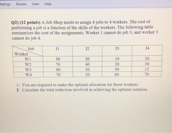 Mailings Review View Help Q2) (12 points) A Job
