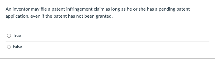 An inventor may file a patent infringement claim
