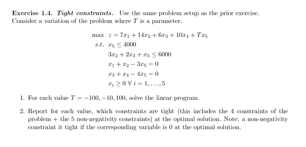 Exercise 1.4. Tight constraints. Use the same