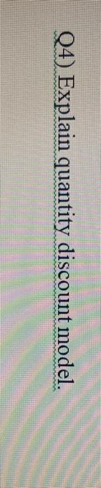 (4) Explain quantity discount model