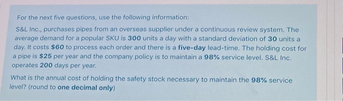 For the next five questions, use the following