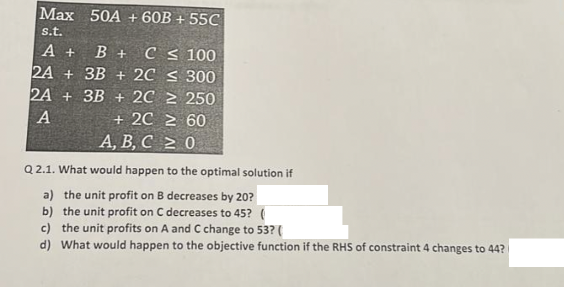 Maxs.t.A+B+C2A+3B+2C2A+3B+2CA+2CA,B,C50A+60B+55C10