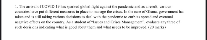 1. The arrival of COVID 19 has sparked global