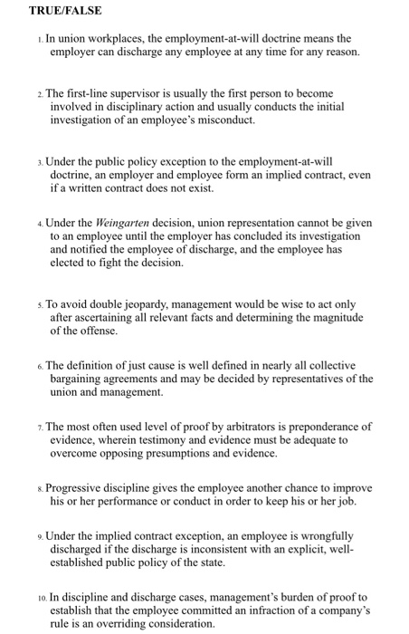 TRUE/FALSE 1. In union workplaces, the