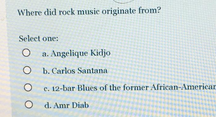 mus 200 Where did rock music originate from?