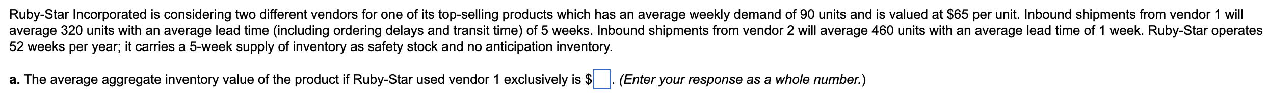 Ruby-Star Incorporated is considering two