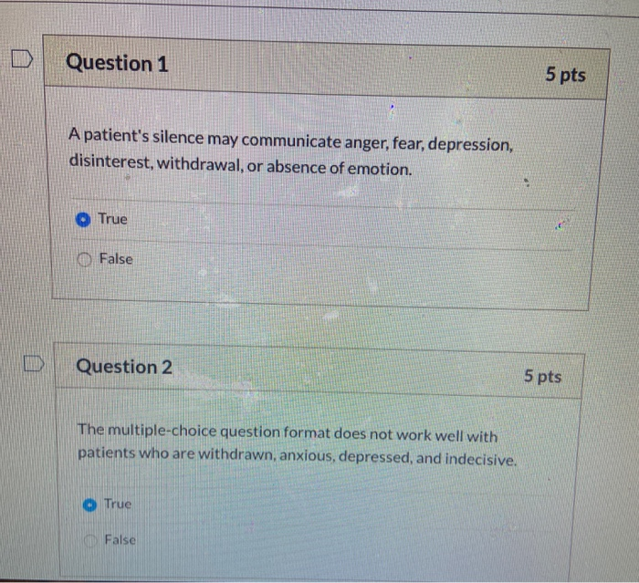 Question 1 5 pts A patient's silence may