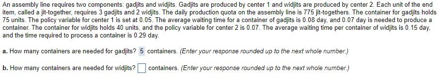 An assembly line requires two components: gadjits