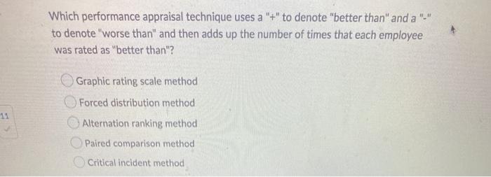 Which performance appraisal technique uses a "*"