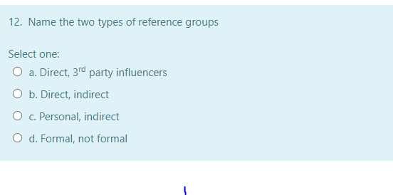 12. Name the two types of reference groups Select
